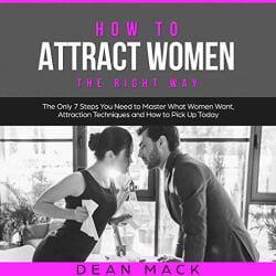 Lee Goettl Voice Your World How to Attract Women the Right Way