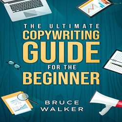 Lee Goettl Voice Your World The Ultimate Copywriting Guide for the Beginner: Write Your Way to Freedom