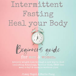 Lee Goettl Voice Your World Intermittent Fasting - Heal Your Body